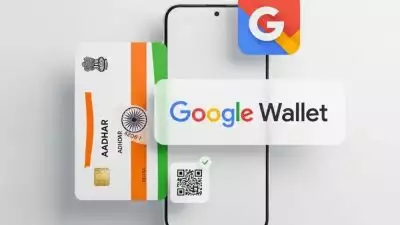 ആധാർ ഇനി ഗൂഗിൾ അക്കൗണ്ടുമായി ബന്ധിപ്പിക്കാം; ആധാറിന് പകരം ഗൂഗിൾ വാലറ്റ് മതി
